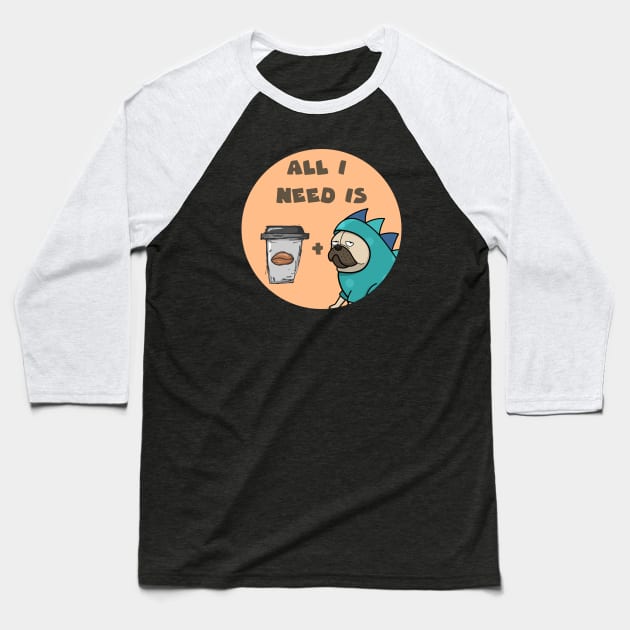 All I need is coffee and my dog Baseball T-Shirt by GoranDesign